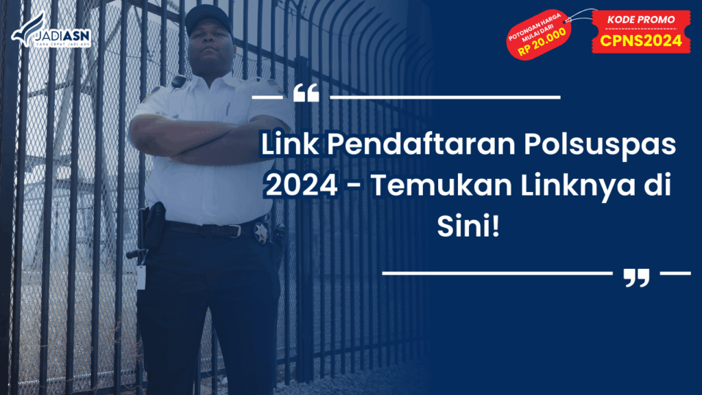Link Pendaftaran Polsuspas 2024
