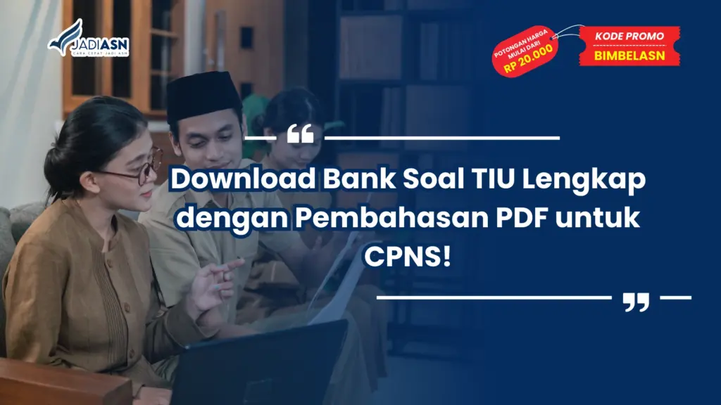 Download Bank Soal TIU Lengkap dengan Pembahasan PDF untuk CPNS!