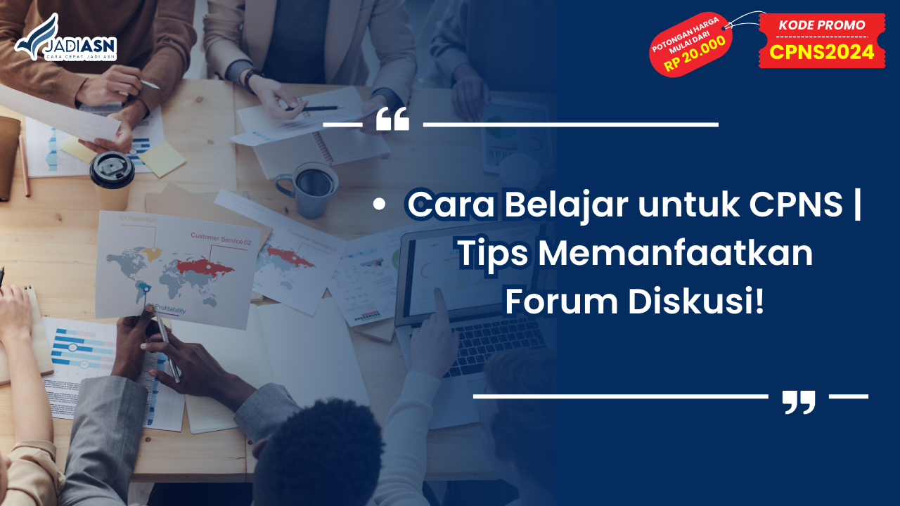 Cara Belajar untuk CPNS Tips Memanfaatkan Forum Diskusi!