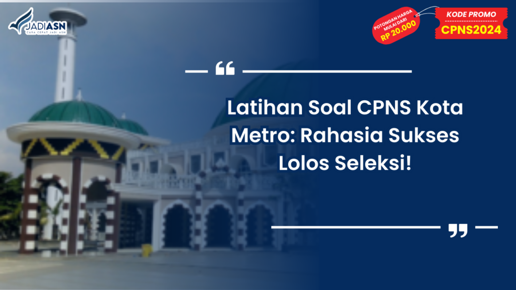 Latihan Soal CPNS Kota Metro
