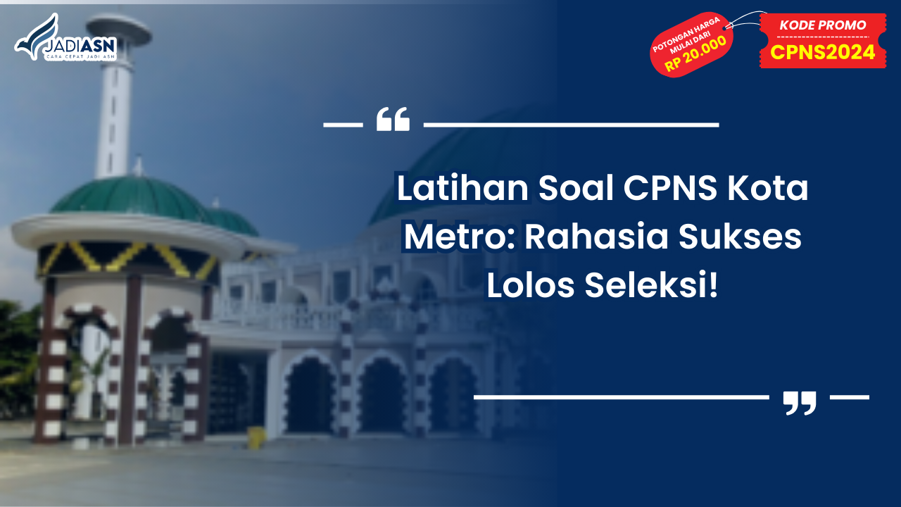 Latihan Soal CPNS Kota Metro