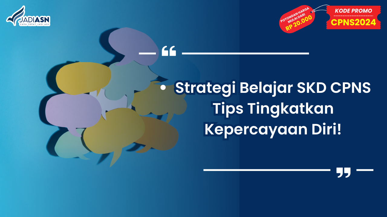 Strategi Belajar SKD CPNS Tips Tingkatkan Kepercayaan Diri