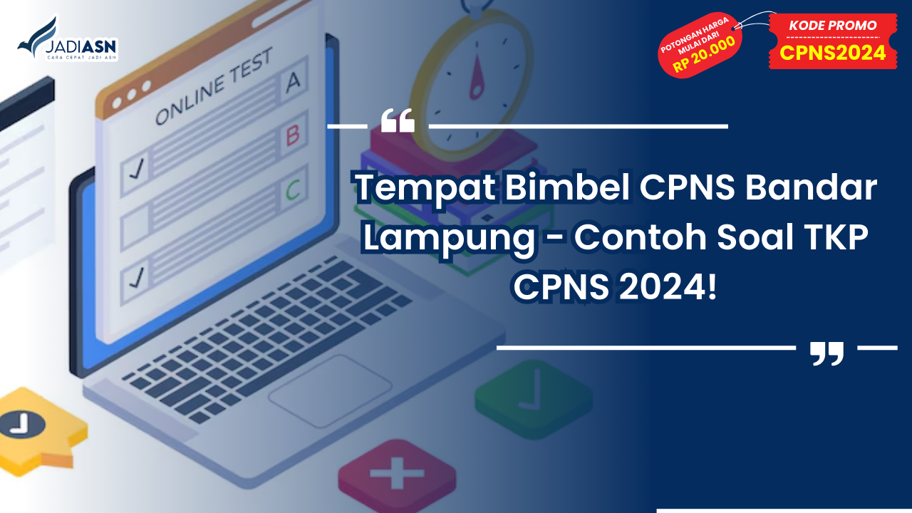 Tempat Bimbel CPNS Bandar Lampung - Contoh Soal TKP CPNS 2024!