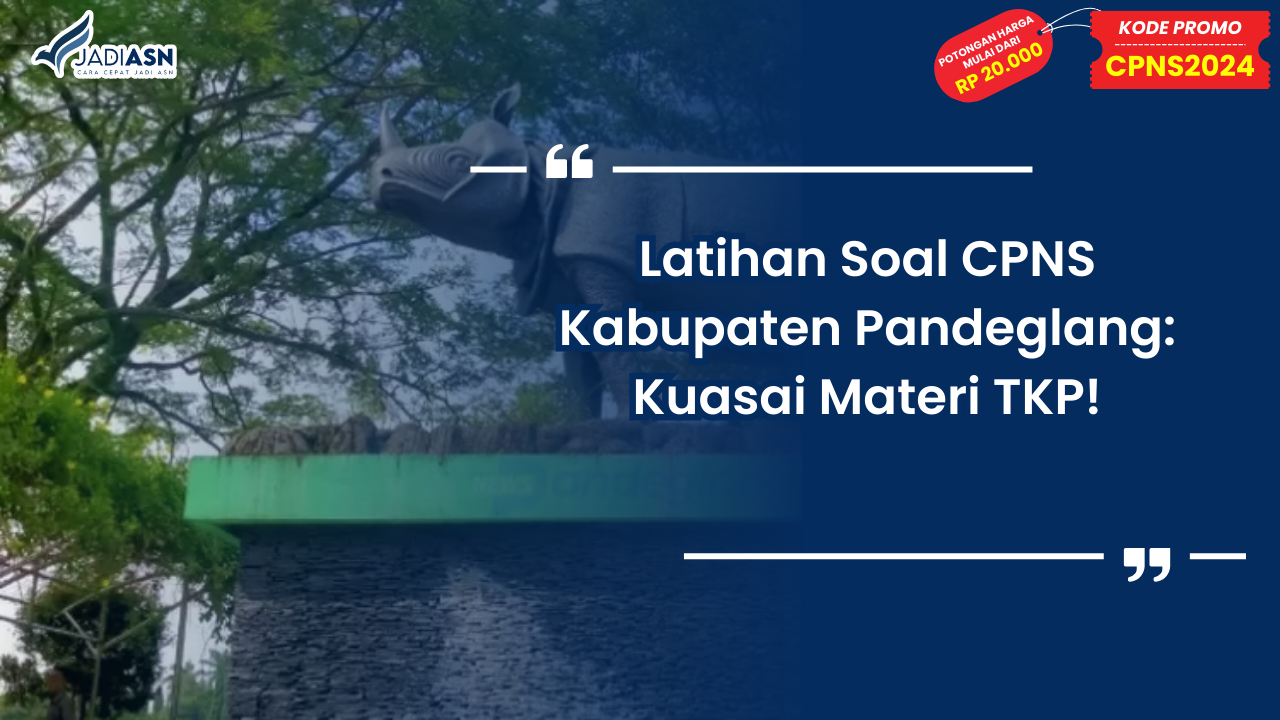 Latihan Soal CPNS Kabupaten Pandeglang