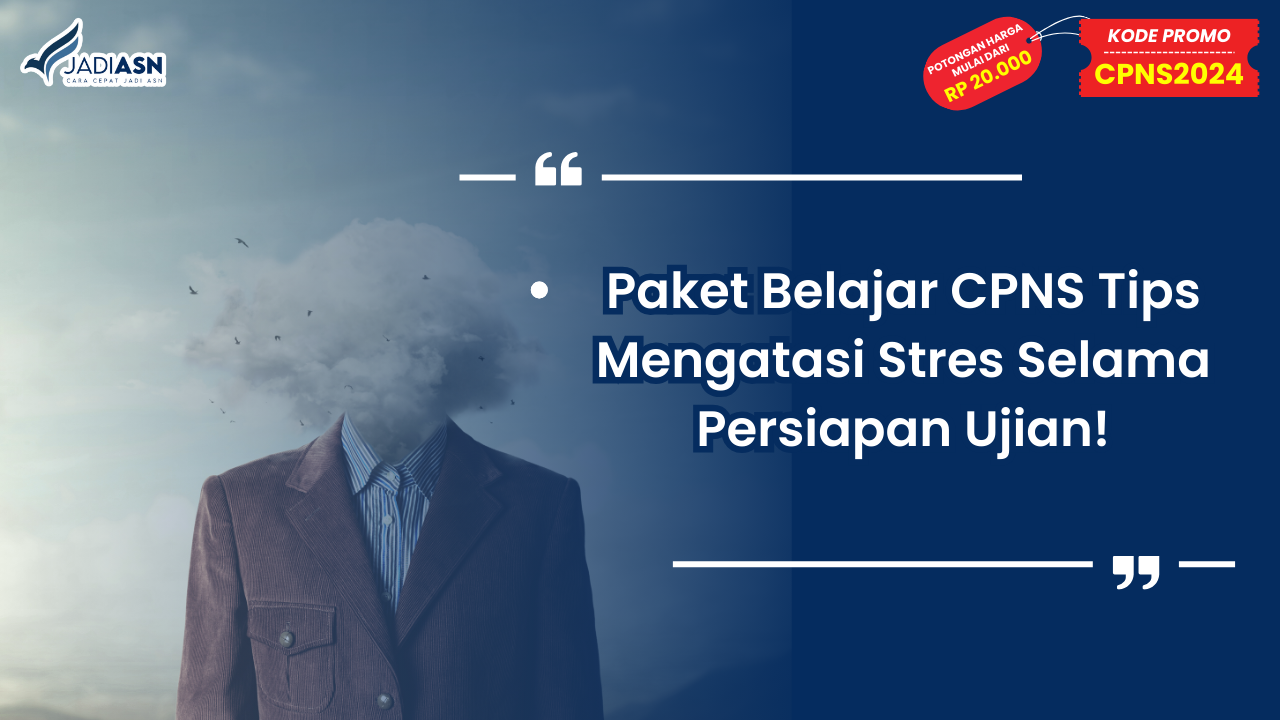 Paket Belajar CPNS Tips Mengatasi Stres Selama Persiapan Ujian