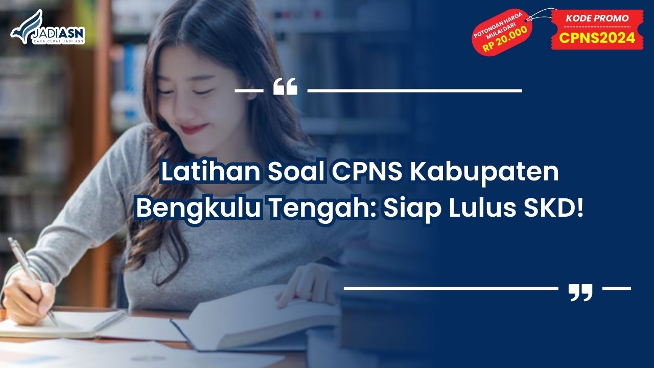 Latihan Soal CPNS Kabupaten Bengkulu Tengah