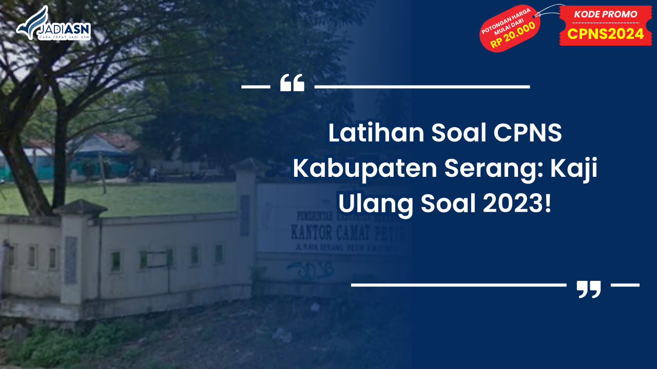 Latihan Soal CPNS Kabupaten Serang
