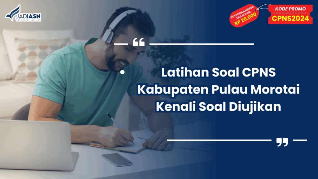 Latihan Soal CPNS Kabupaten Pulau Morotai