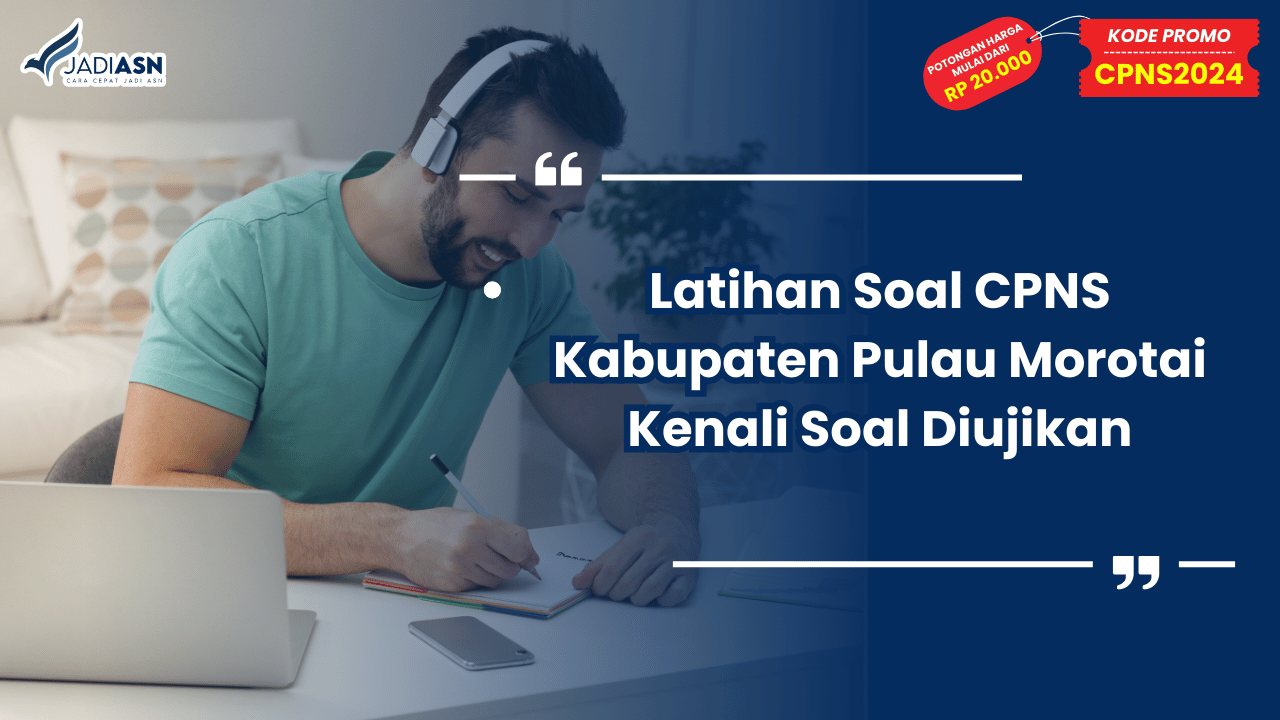 Latihan Soal CPNS Kabupaten Pulau Morotai