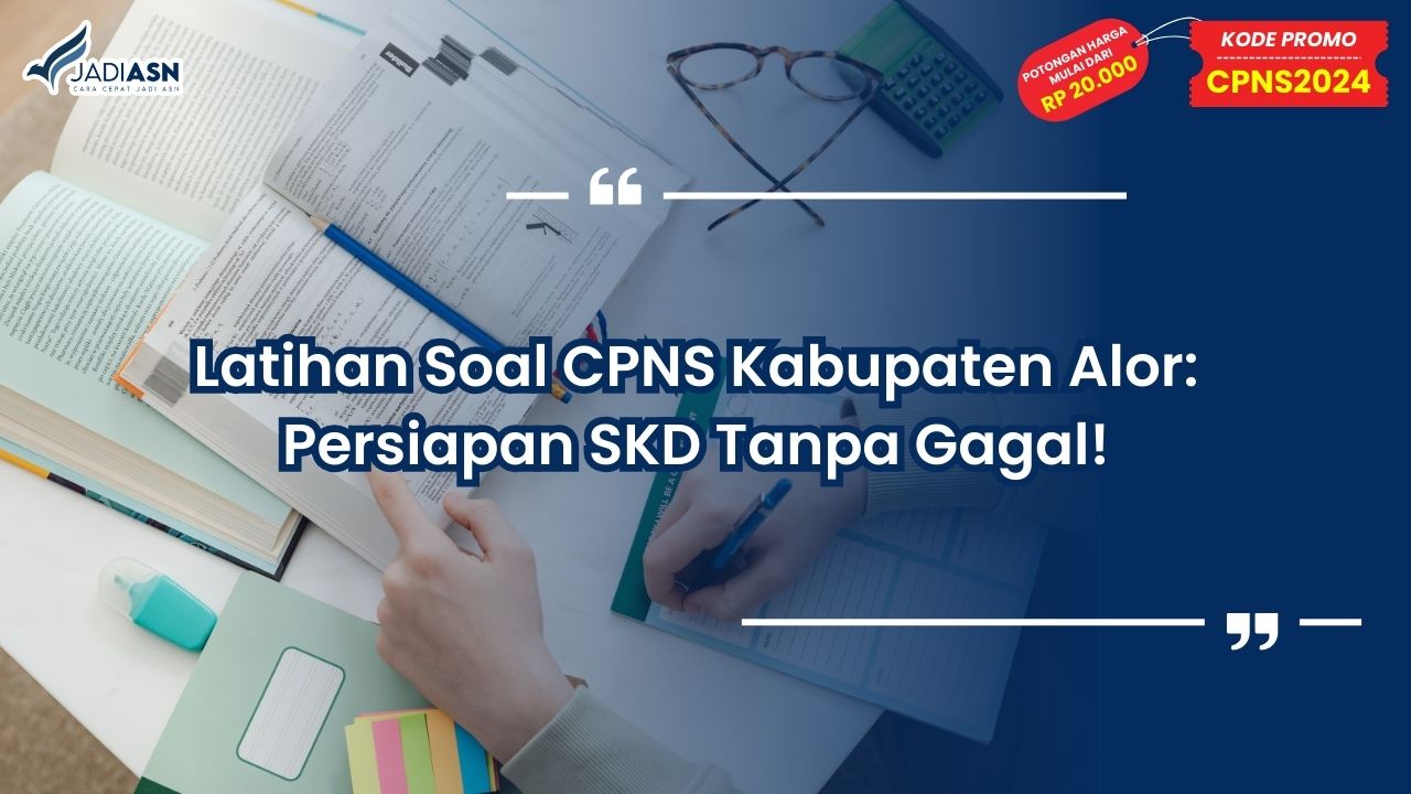 Latihan Soal CPNS Kabupaten Alor