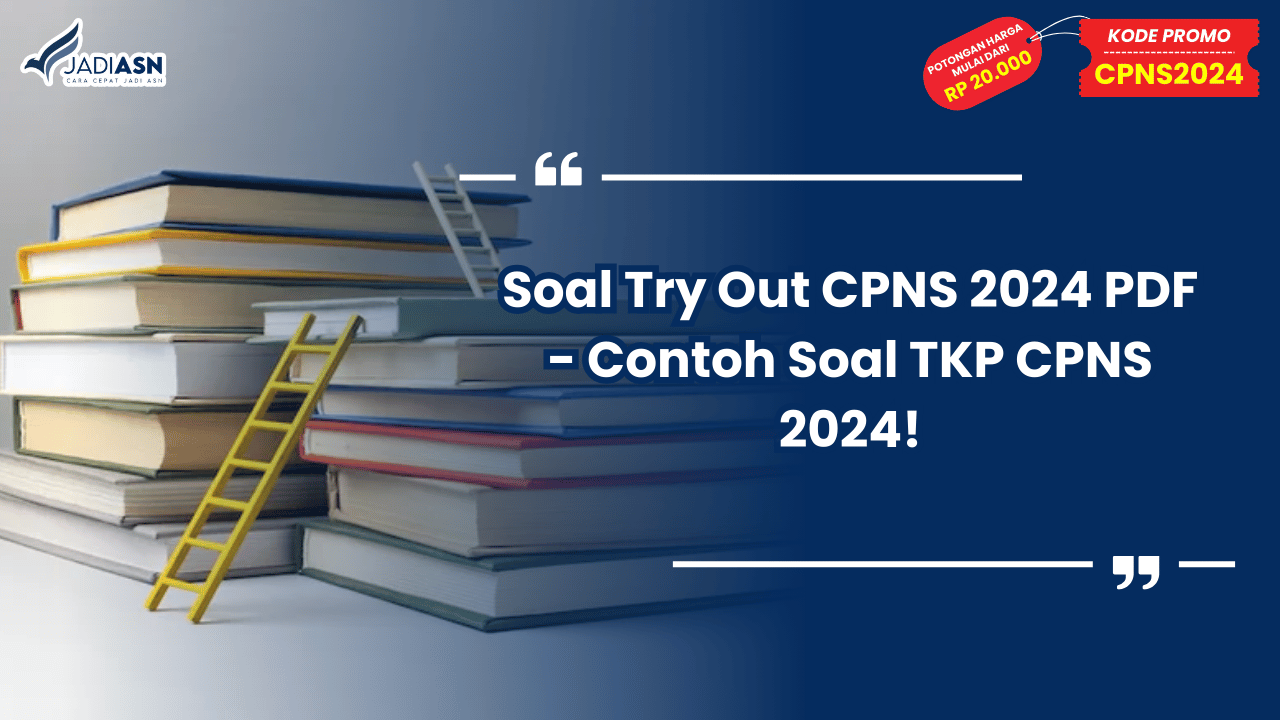 Soal Try Out CPNS 2024 PDF - Contoh Soal TKP CPNS 2024!