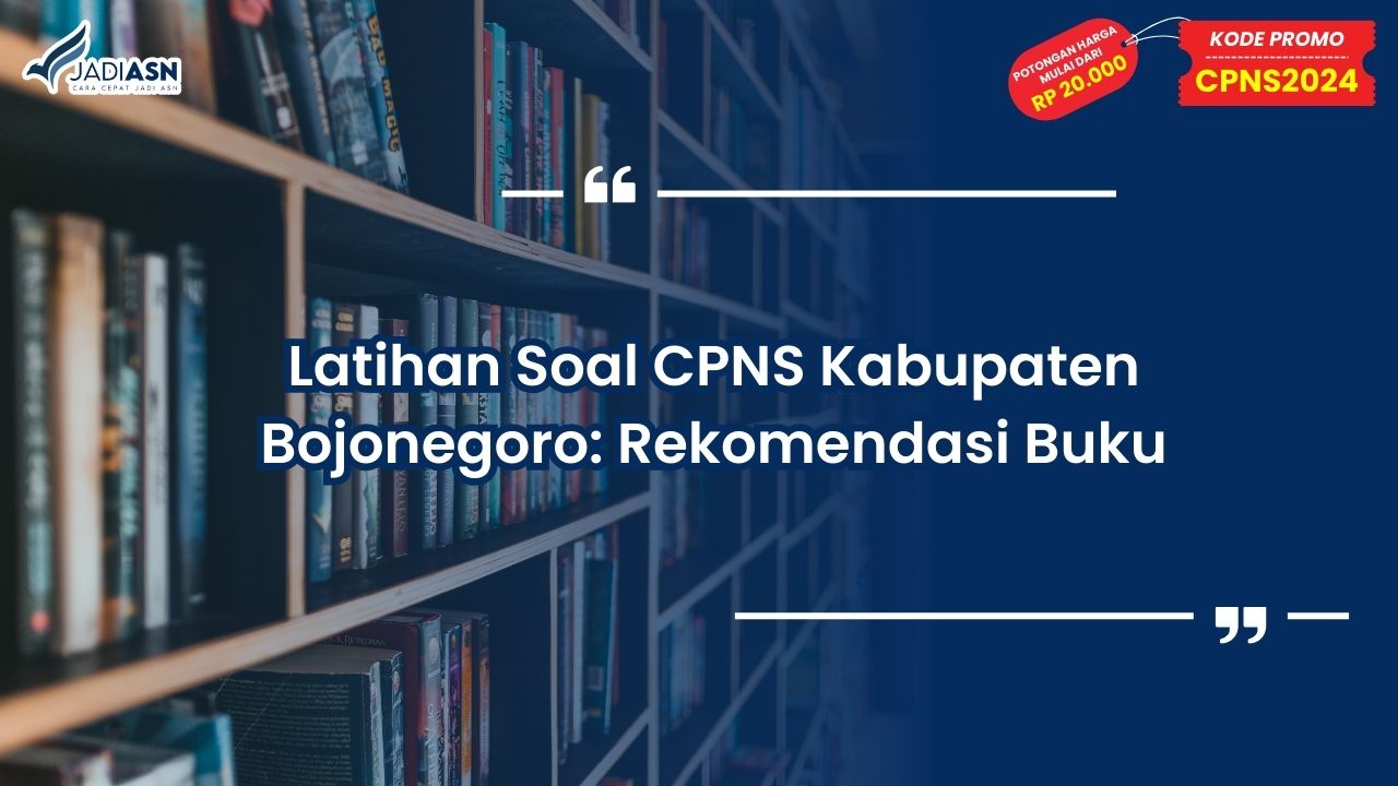 Latihan Soal CPNS Kabupaten Bojonegoro