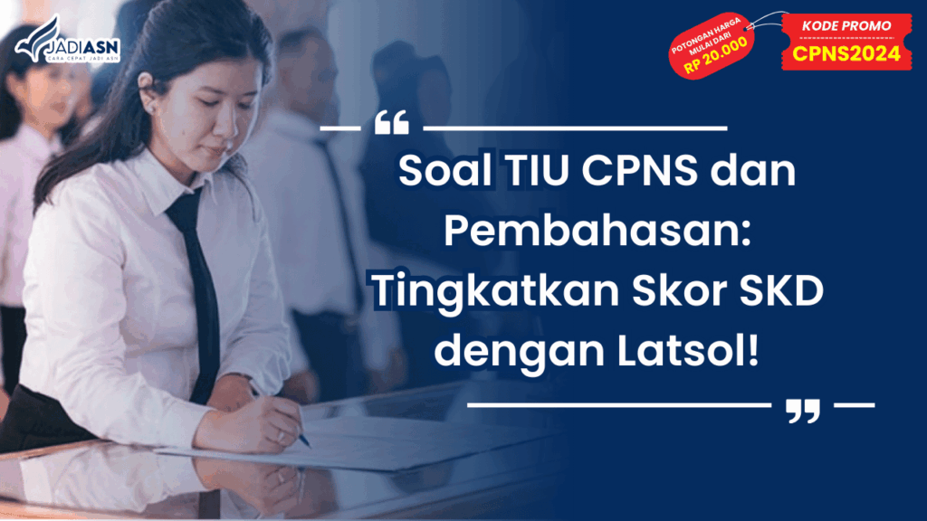Pembahasan Soal CPNS: Pelajari Strategi Tepat untuk Lolos Ujian!