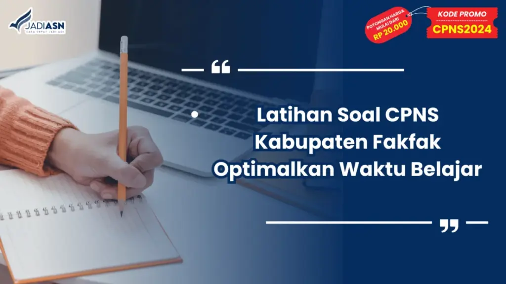 Latihan Soal CPNS Kabupaten Fakfak