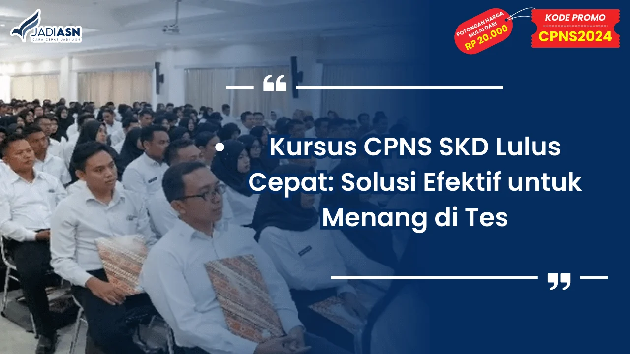 Kursus CPNS SKD Lulus Cepat
