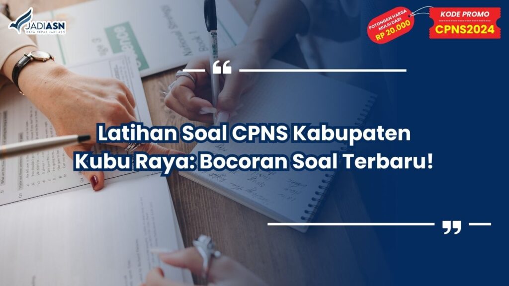 Latihan Soal CPNS Kabupaten Kubu Raya