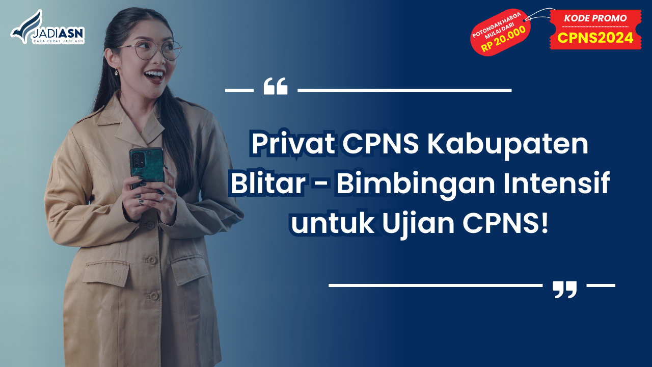 Privat CPNS Kabupaten Blitar - Bimbingan Intensif untuk Ujian CPNS!