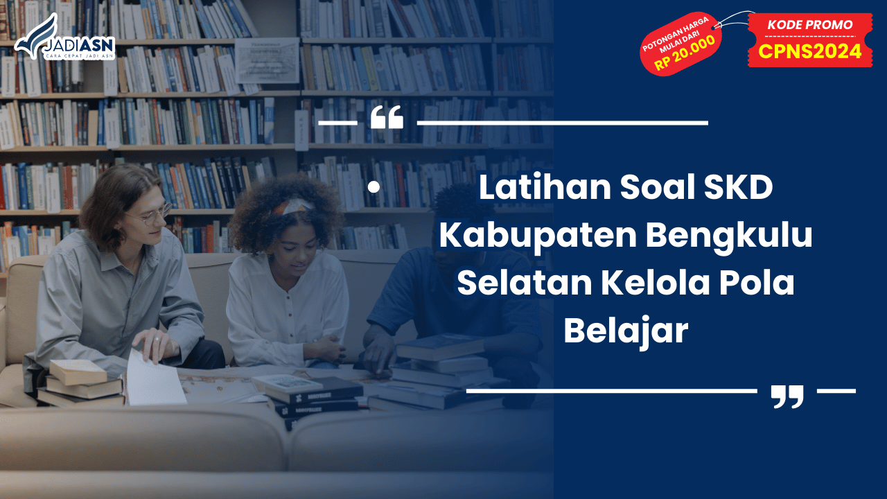Latihan Soal SKD Kabupaten Bengkulu Selatan