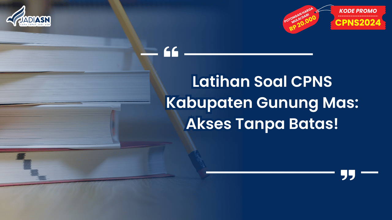 Latihan Soal CPNS Kabupaten Gunung Mas