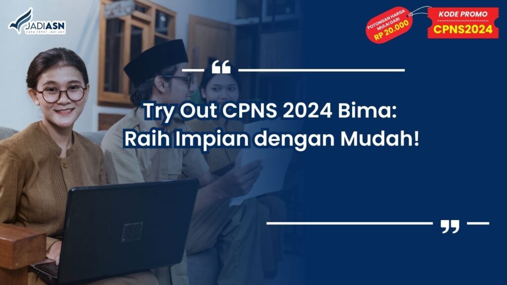 Try Out CPNS 2024 Bima: Raih Impian dengan Mudah!