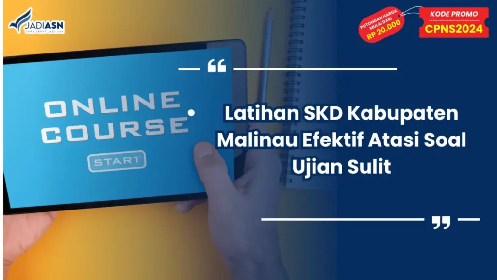 Latihan SKD Kabupaten Malinau Efektif Atasi Soal Ujian Sulit