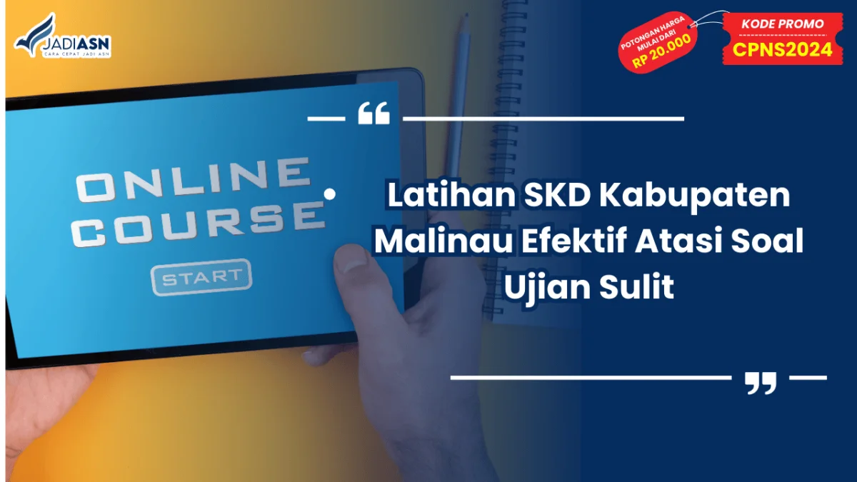 Latihan SKD Kabupaten Malinau Efektif Atasi Soal Ujian Sulit