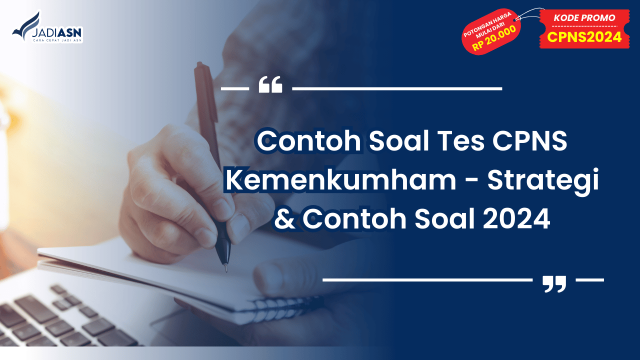 Contoh Soal Tes CPNS Kemenkumham - Strategi & Contoh Soal 2024