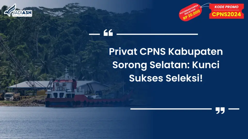 Privat CPNS Kabupaten Sorong Selatan