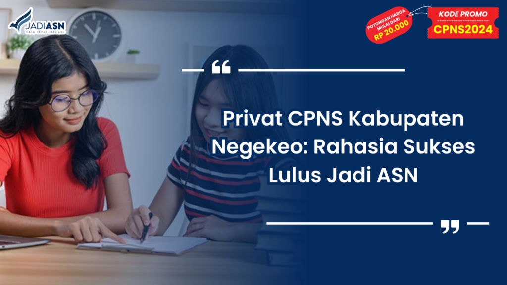 Privat CPNS Kabupaten Negekeo