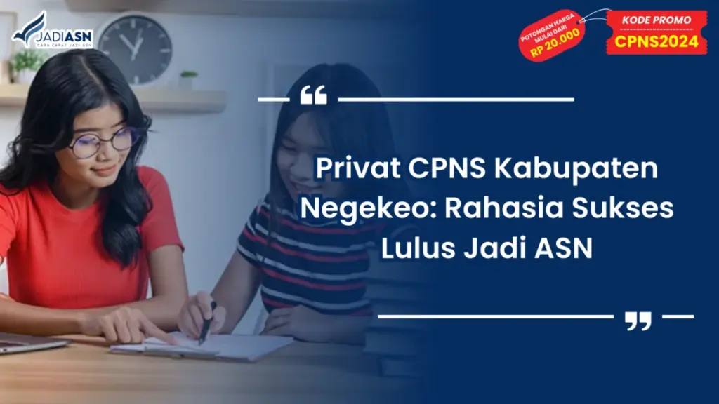 Privat CPNS Kabupaten Negekeo