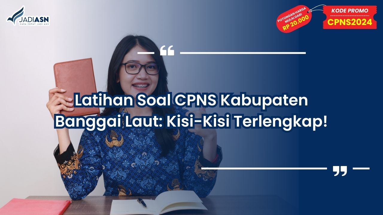 Latihan Soal CPNS Kabupaten Banggai Laut
