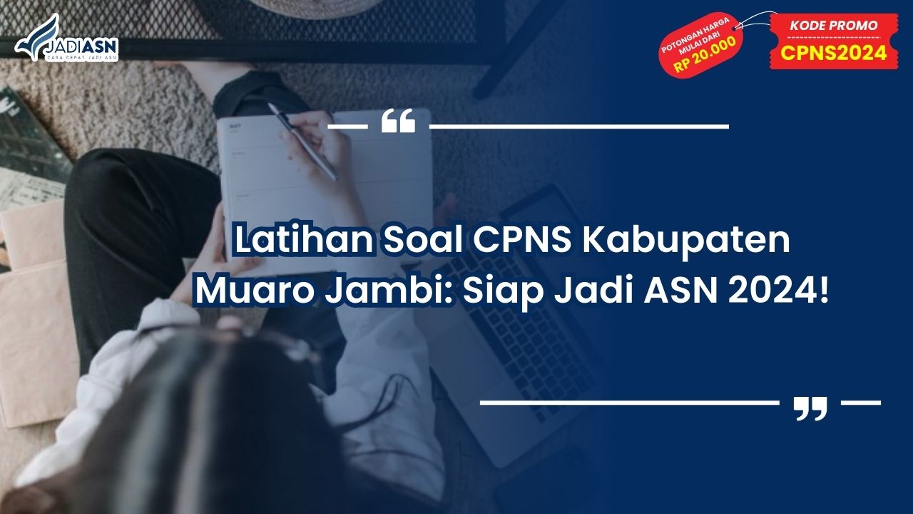 Latihan Soal CPNS Kabupaten Muaro Jambi