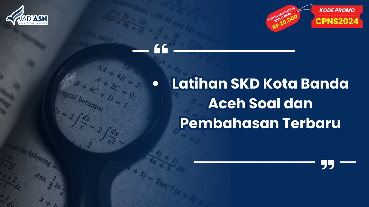 Latihan SKD Kota Banda Aceh Soal dan Pembahasan Terbaru
