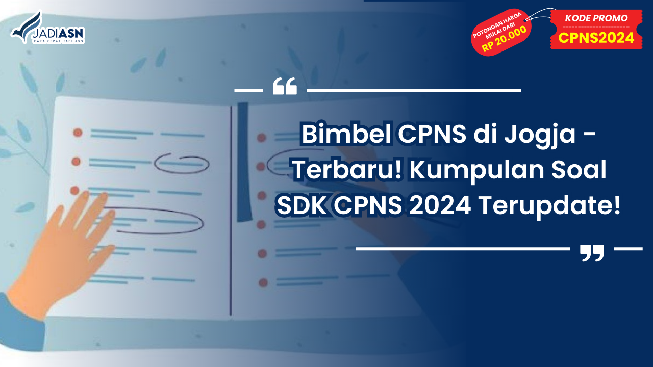 Bimbel CPNS di Jogja - Terbaru! Kumpulan Soal SDK CPNS 2024 Terupdate!