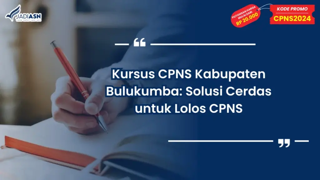 Kursus CPNS Kabupaten Bulukumba: Solusi Cerdas untuk Lolos CPNS