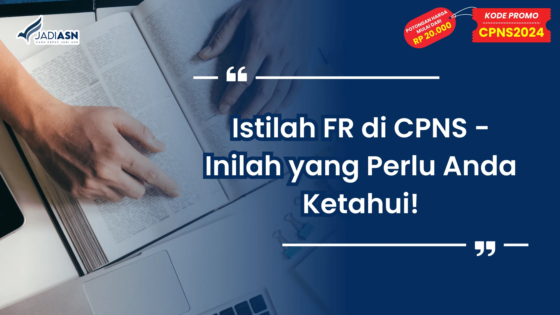 Istilah FR di CPNS - Inilah yang Perlu Anda Ketahui!