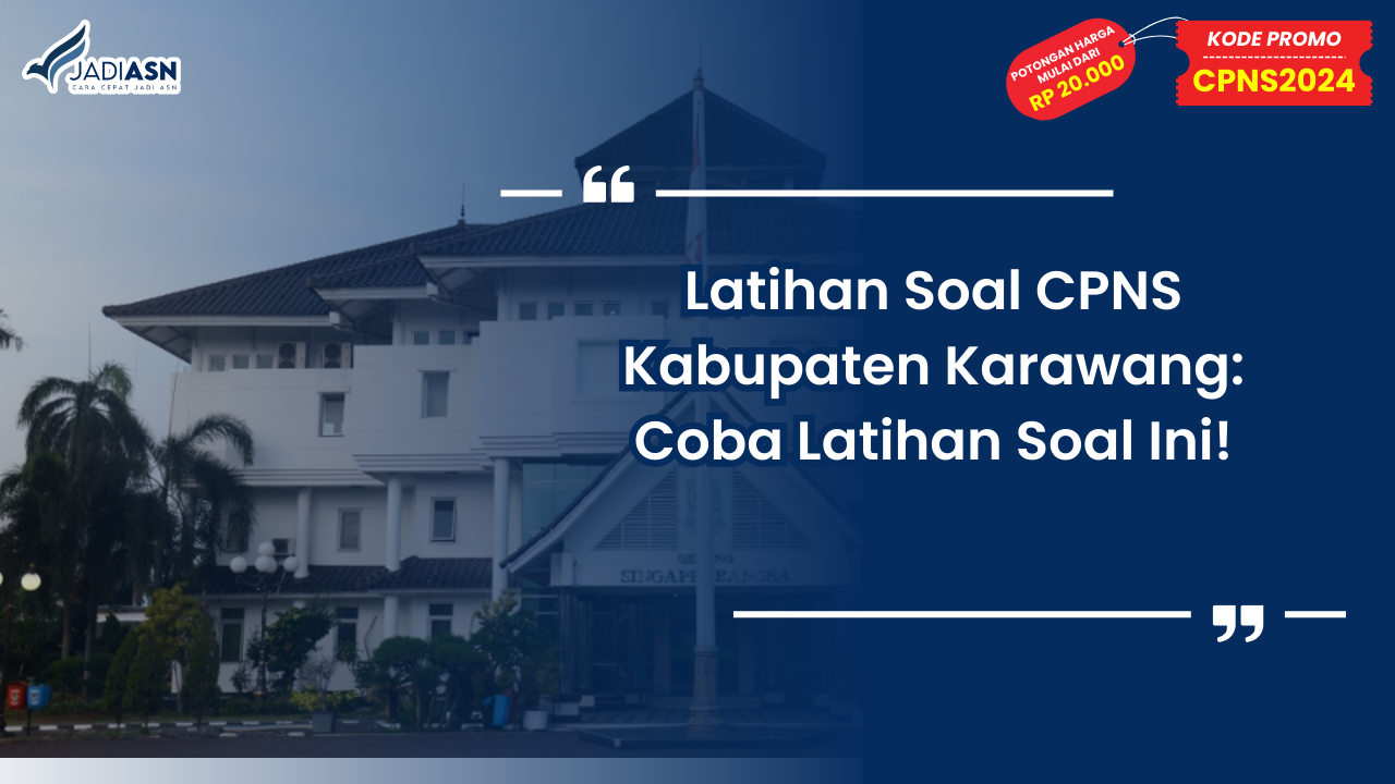 Latihan Soal CPNS Kabupaten Karawang