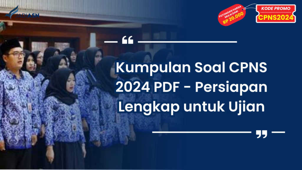 Kumpulan Soal CPNS 2024 PDF - Persiapan Lengkap untuk Ujian