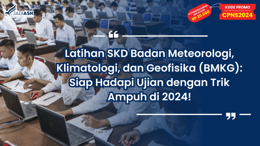 Latihan SKD Badan Meteorologi, Klimatologi, dan Geofisika (BMKG)