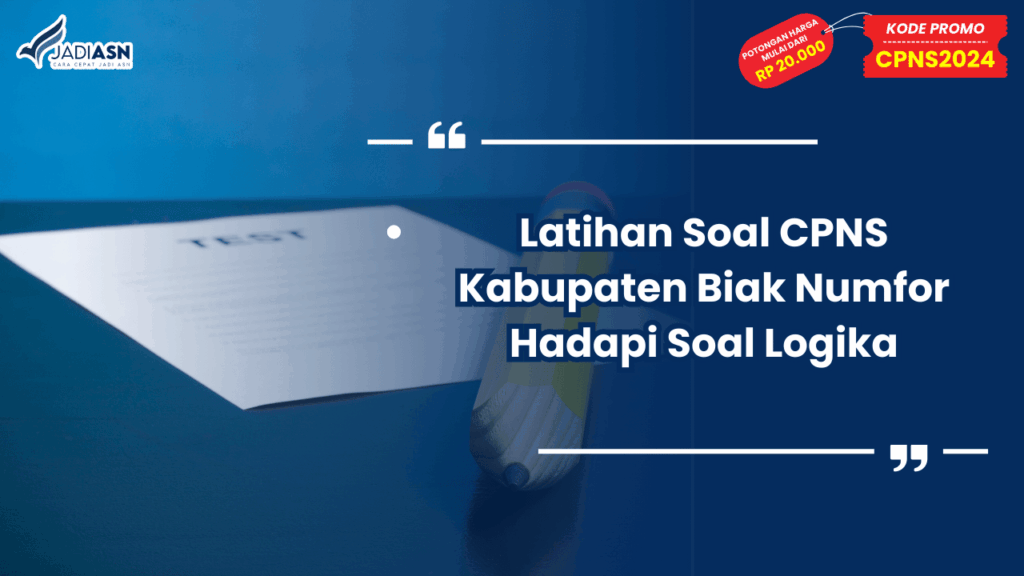 Latihan Soal CPNS Kabupaten Biak Numfor