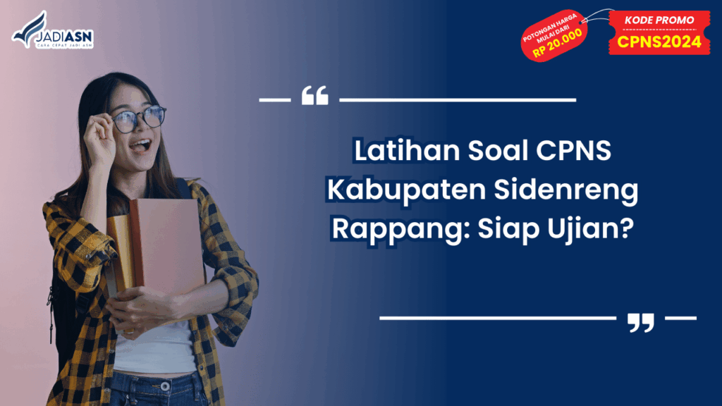 Latihan Soal CPNS Kabupaten Sidenreng Rappang