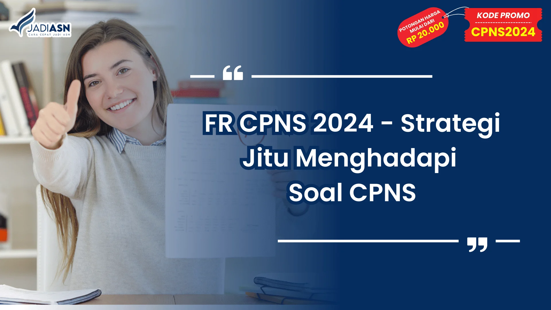FR CPNS 2024 - Strategi Jitu Menghadapi Soal CPNS