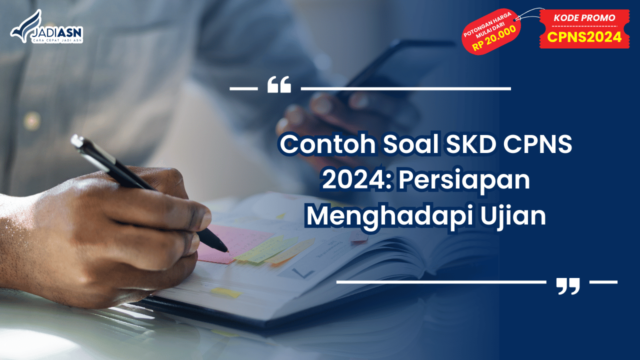 Contoh Soal SKD CPNS 2024: Persiapan Menghadapi Ujian