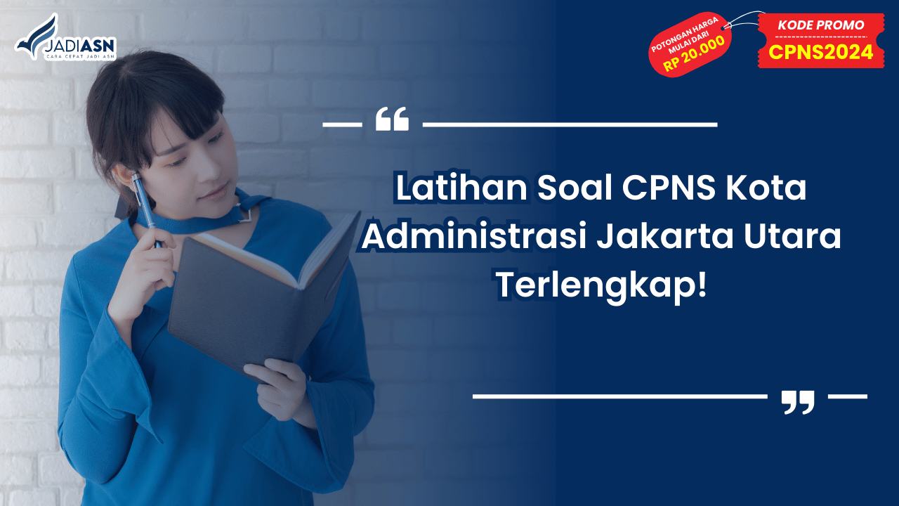 Latihan Soal CPNS Kota Administrasi Jakarta Utara