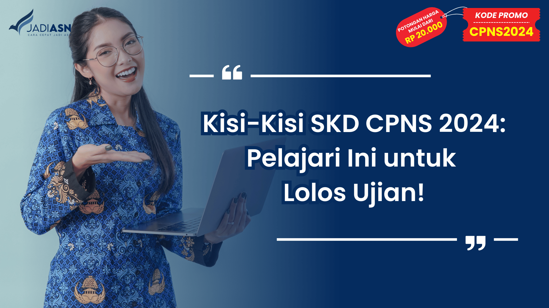 Kisi-Kisi SKD CPNS 2024: Pelajari Ini untuk Lolos Ujian!