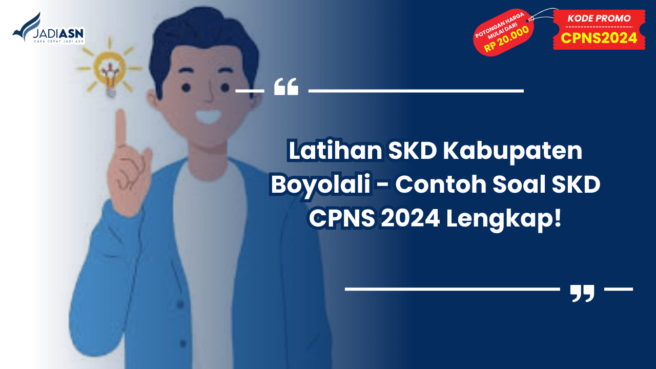 Latihan SKD Kabupaten Boyolali - Contoh Soal SKD CPNS 2024 Lengkap!