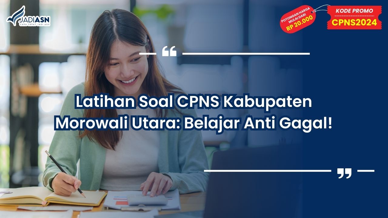 Latihan Soal CPNS Kabupaten Morowali Utara