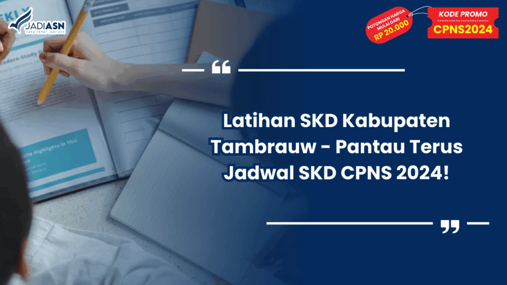 Latihan SKD Kabupaten Tambrauw - Pantau Terus Jadwal SKD CPNS 2024!