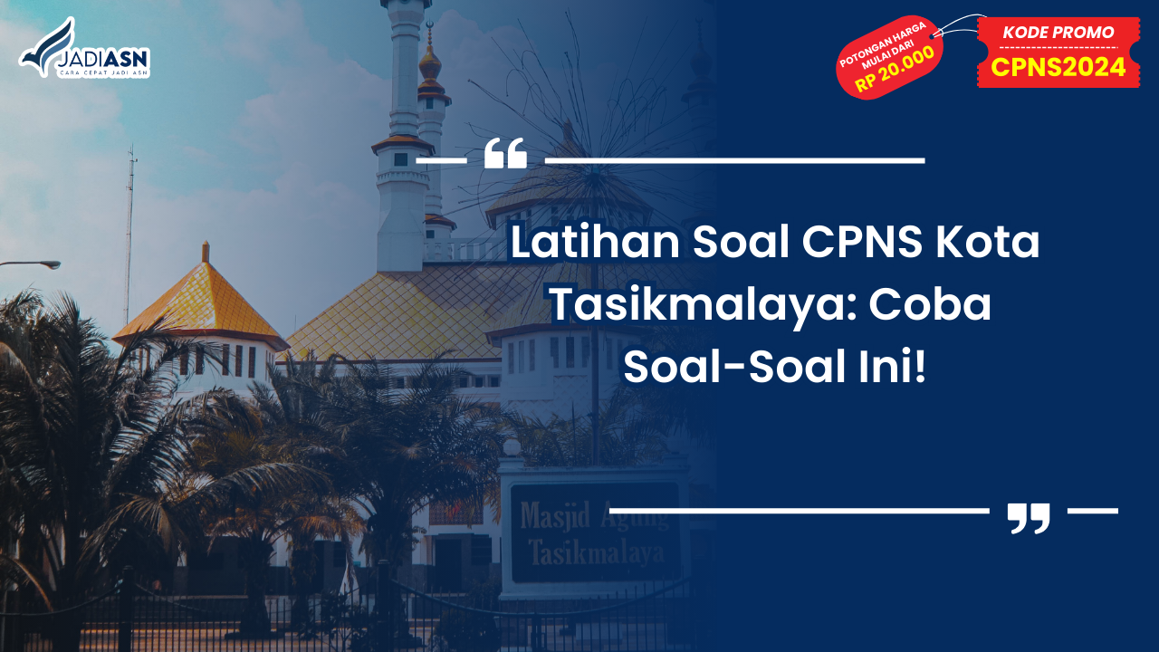 Latihan Soal CPNS Kota Tasikmalaya