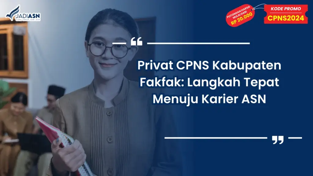Privat CPNS Kabupaten Fakfak